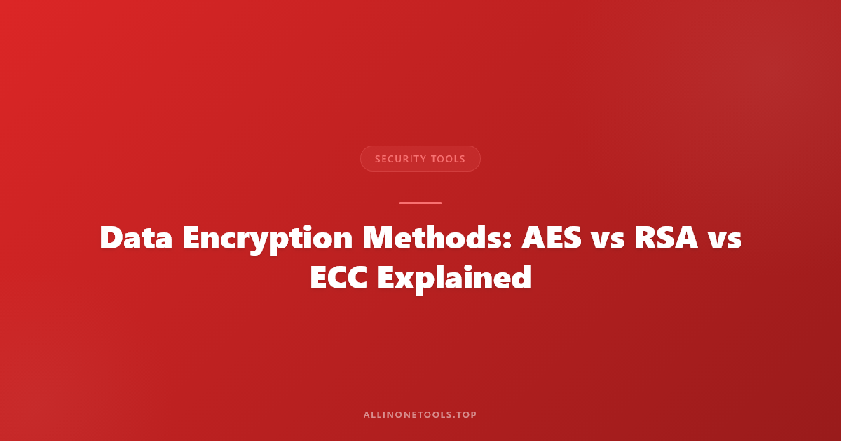 Data Encryption Methods: AES vs RSA vs ECC Explained